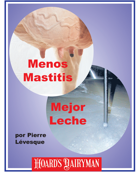 Menos Mastitis, Mejor Leche/Less Mastitis, Better Milk